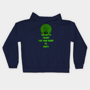 You Gotta Fright For Your Right To Paaaaarty Kids Hoodie